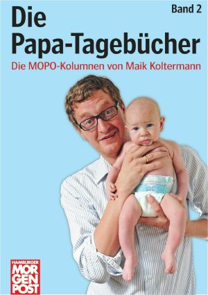 [Papa Tagebuch 02] • Papa Tagebücher Band 2